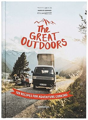 The Great Outdoors: 120 Recipes